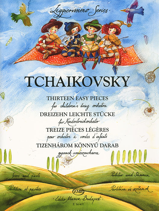 Tchaikovsky: Thirteen Easy Pieces / Tchaikovsky: Dreizehn leichte Stucke / Tchaikovsky: Treize pieces legeres / Tchaikovsky: Tizenharom konnyu darab. П. И. Чайковский