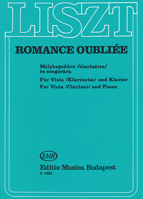 Liszt: Romance Oubliee Mmelyhegedure klarinetra es zongorara fur Viola klarinette und Klavier. Ferenc Liszt