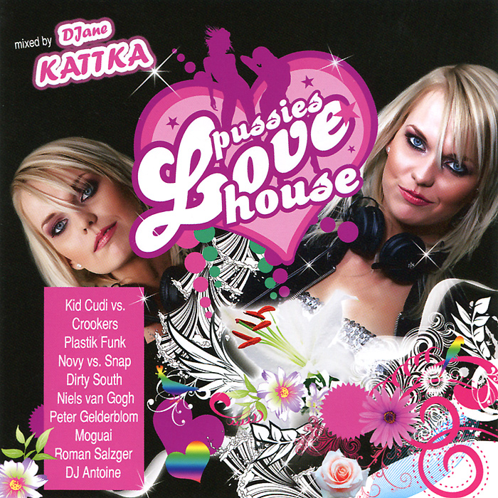 DJane Kattka. Pussies Love House (2 CD)