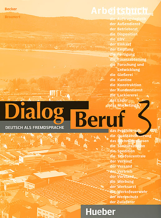 Dialog Beruf: Level 3: Deutsch als Fremdsprache: Arbeitsbuch
