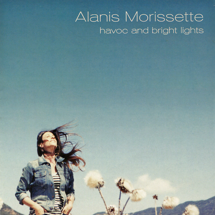 Alanis Morissette. Havoc And Bright Lights