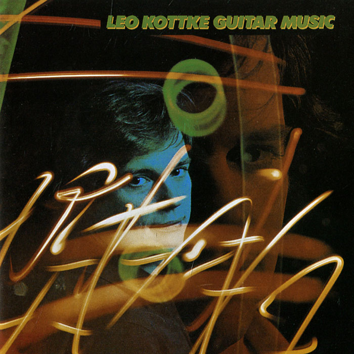 Leo Kottke. Guitar Music
