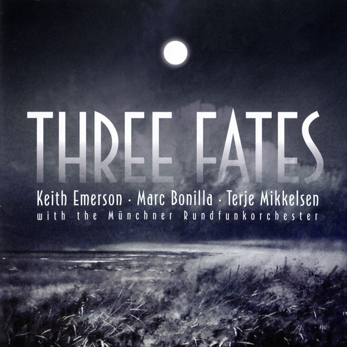 Keith Emerson, Marc Bonilla, Terje Mikkelsen. Three Fates