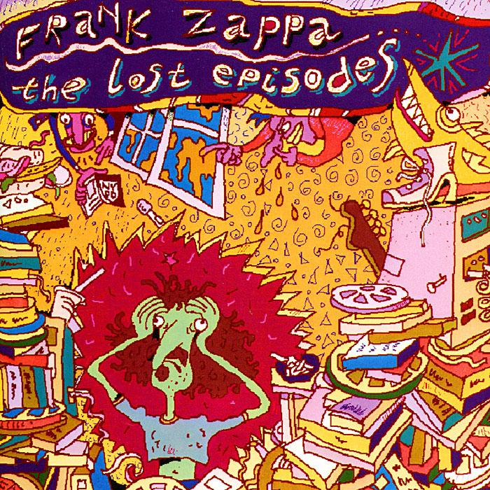 Frank Zappa. The Lost Episodes