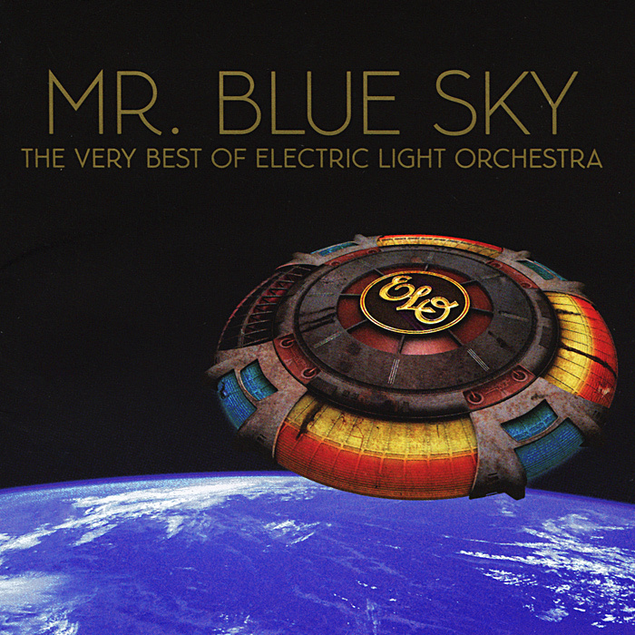 ELO. Mr Blue Sky. The Very Best Of Electric Light Orchestra