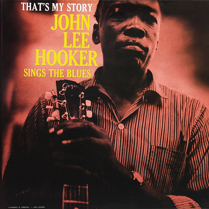 Джон Ли Хукер John Lee Hooker. That's My Story (LP) my story