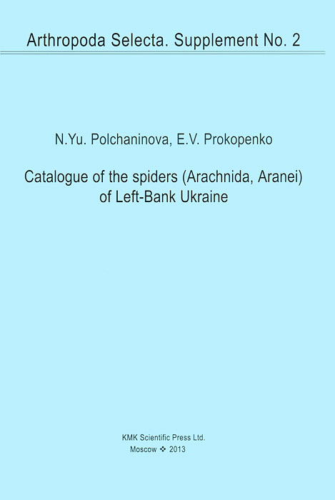     / Catalogue of the Spiders (Arachnida, Aranei) of Left-Bank Ukraine