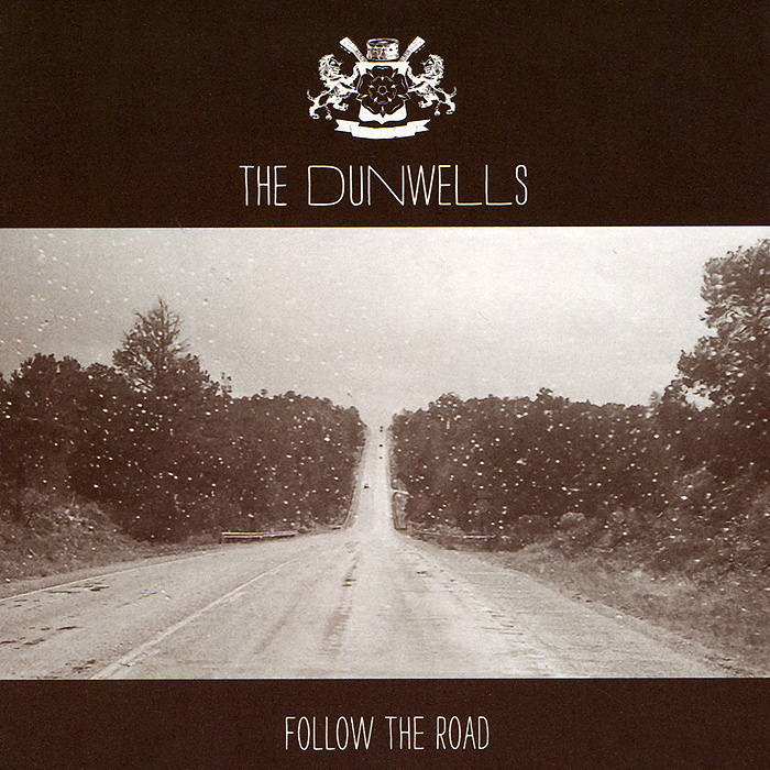 The Dunwells. Follow The Road