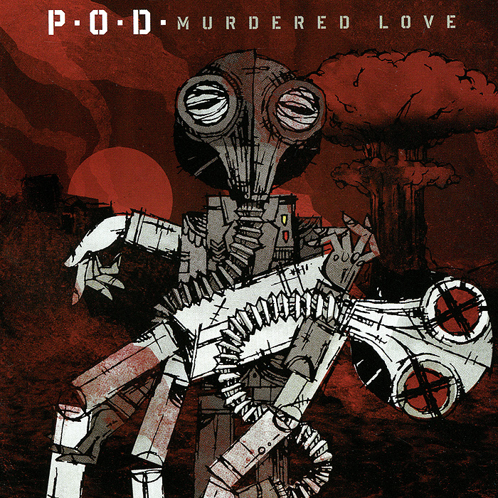 P.O.D. Murdered Love