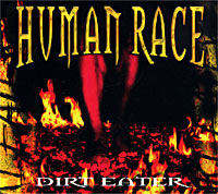 Human Race. Dirt Eater