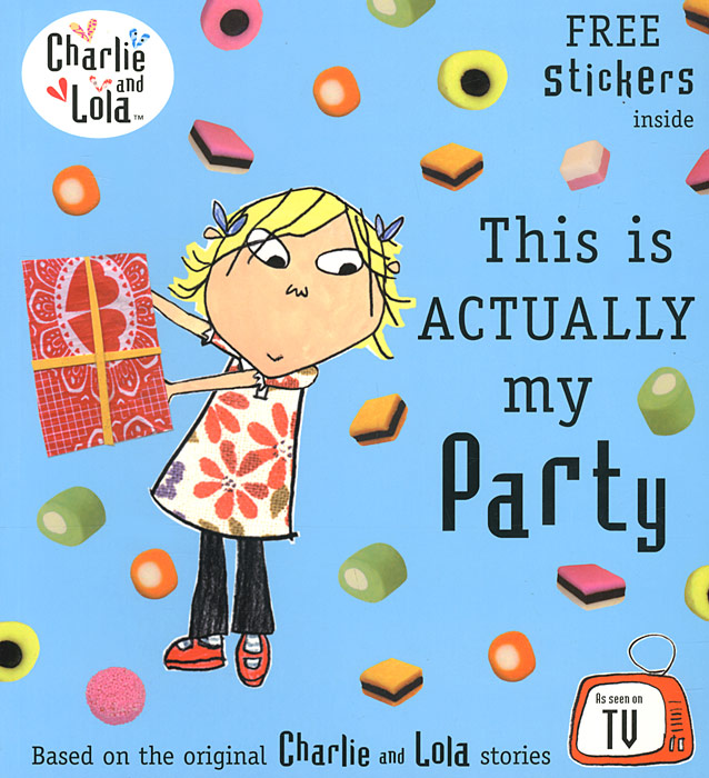 Charlie and Lola: This Is Actually My Party charlie and lola snow is my favourite and my best