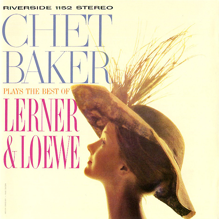 Chet Baker. Plays The Best Of Lerner & Loewe