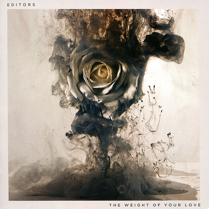 Editors. The Weight Of Your Love