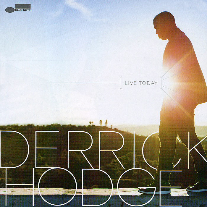 Derrick Hodge. Live Today