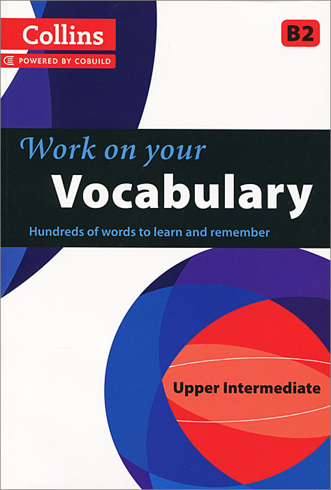 Collins Work on Your Vocabulary: Upper Intermediate B2 english result upper intermediate student s book level b2 dvd rom
