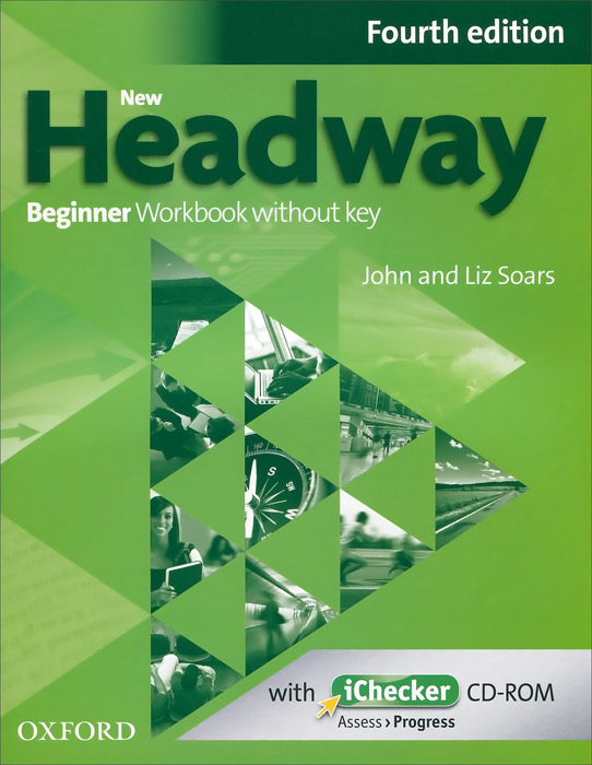 New Headway: Beginner Workbook Without Key (+ CD-ROM) clare a new total english intermediate workbook with key cd