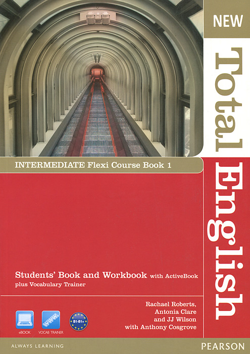 New Total English: Intermediate: Flexi Course Book 1: Students' Book and Workbook with ActiveBook plus Vocabulary Trainer clare a new total english intermediate workbook with key cd