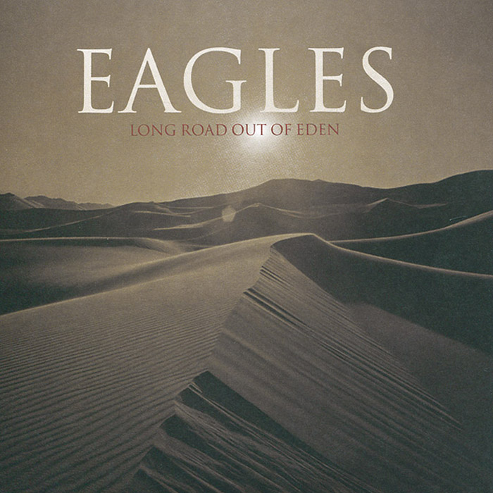 The Eagles Eagles. Long Road Out Of Eden (2 CD) the eagles eagles eagles lp