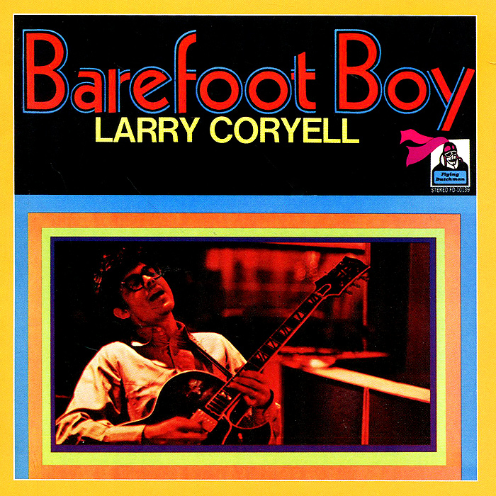 Larry Coryell. Barefoot Boy