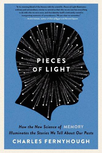 Pieces of Light: How the New Science of Memory Illuminates the Stories We Tell about Our Pasts. Pieces of Light: How the New Science of Memory Illuminates the Stories We Tell about Our Pasts.
