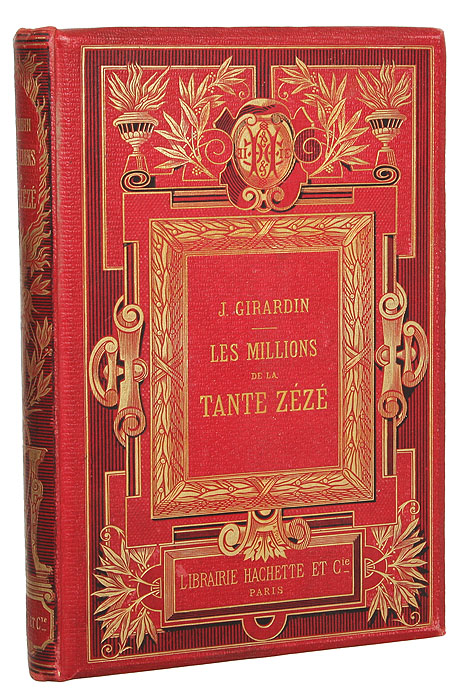 Les Millions de la Tante Zeze4002064401324 Les Millions de la Tante Zeze4002064401324Париж, 1887 год. Librairie Hachette et Сie. С иллюстрациями. Типографский переплёт с золотым тиснением. Сохранность хорошая. Роман J. Girardin на французском языке LES MILLIONS DE LA TANTE ZEZE. Издание не подлежит вывозу за пределы Российской Федерации.
