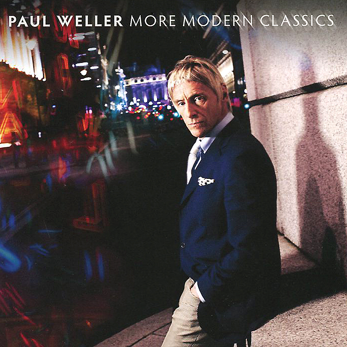 Paul Weller. More Modern Classics. Vol. 2