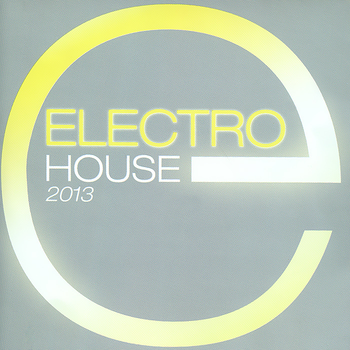 Electro House 2013 (2 CD)