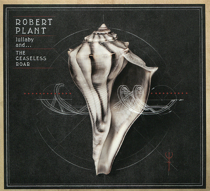 Robert Plant And The Sensational Space Shifters. Lullaby and... The Ceaseless Roar