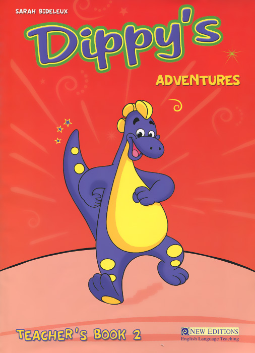 Dippy's Adventures: Primary 2: Teacher's Book