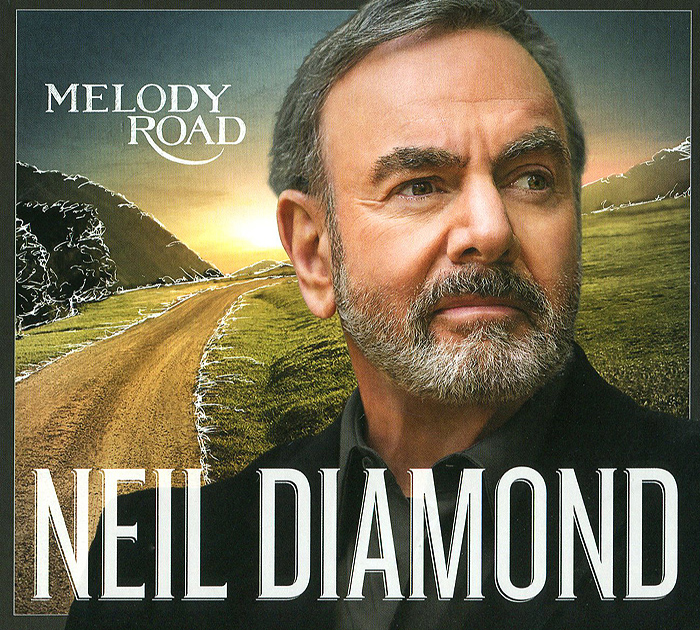 Neil Diamond. Melody Road