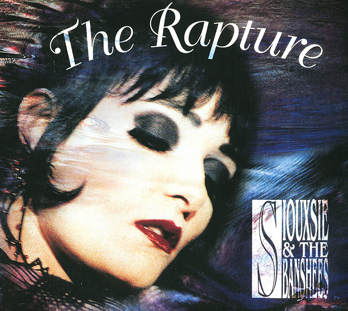 Siouxsie And The Banshees. The Rapture