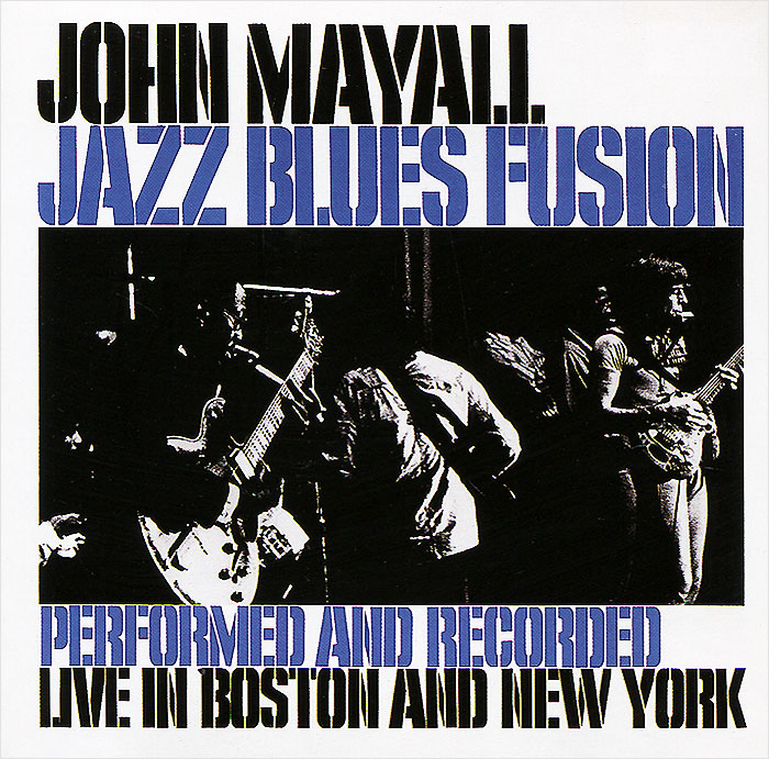 John Mayall. Jazz Blues Fusion