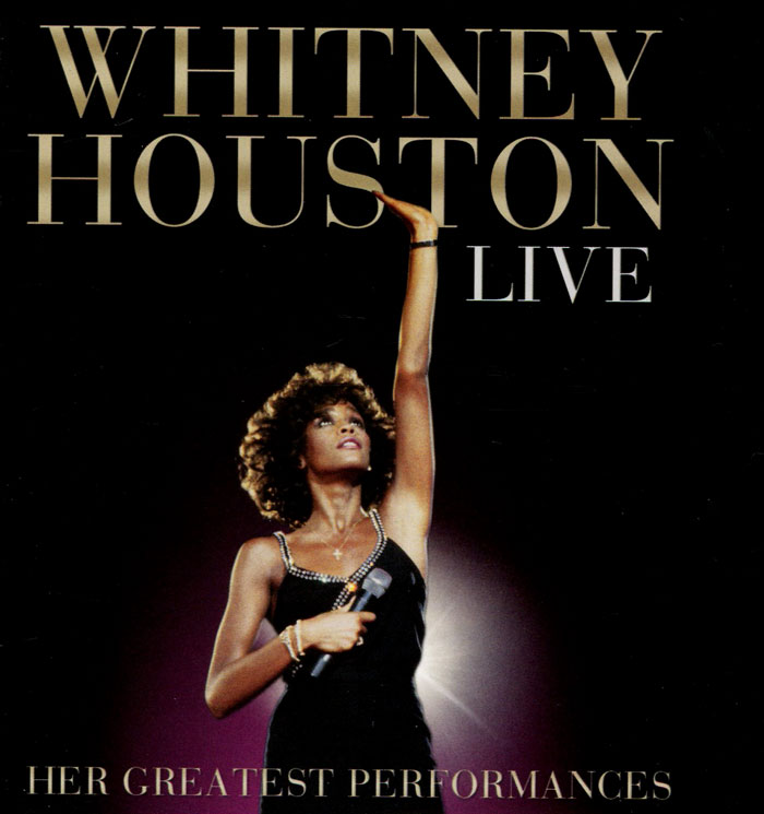 Whitney Houston. Live. Her Greatest Performances