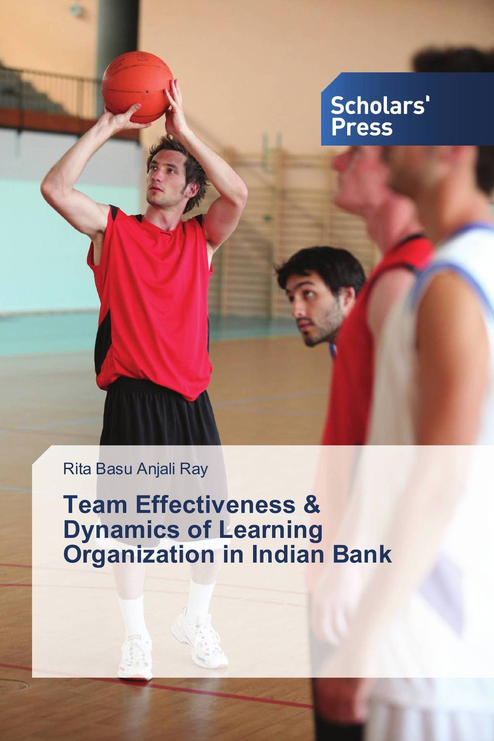 Team Effectiveness & Dynamics of Learning Organization in Indian Bank team work for business organization perfomance