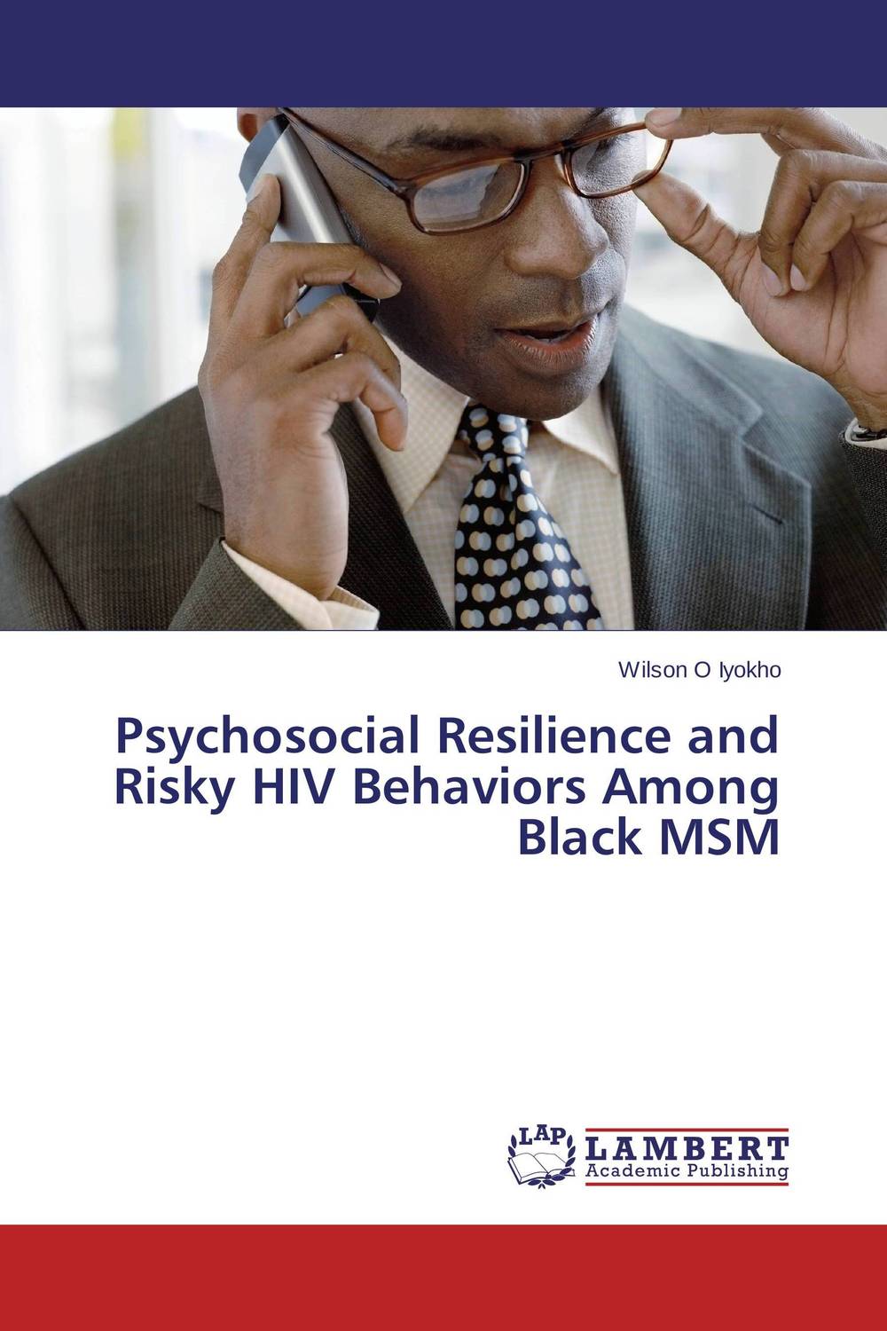 Psychosocial Resilience and Risky HIV Behaviors Among Black MSM. Купить ...