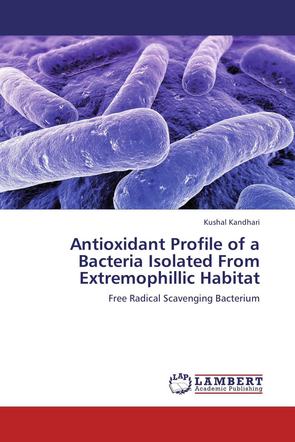Antioxidant Profile of a Bacteria Isolated From Extremophillic Habitat radicals