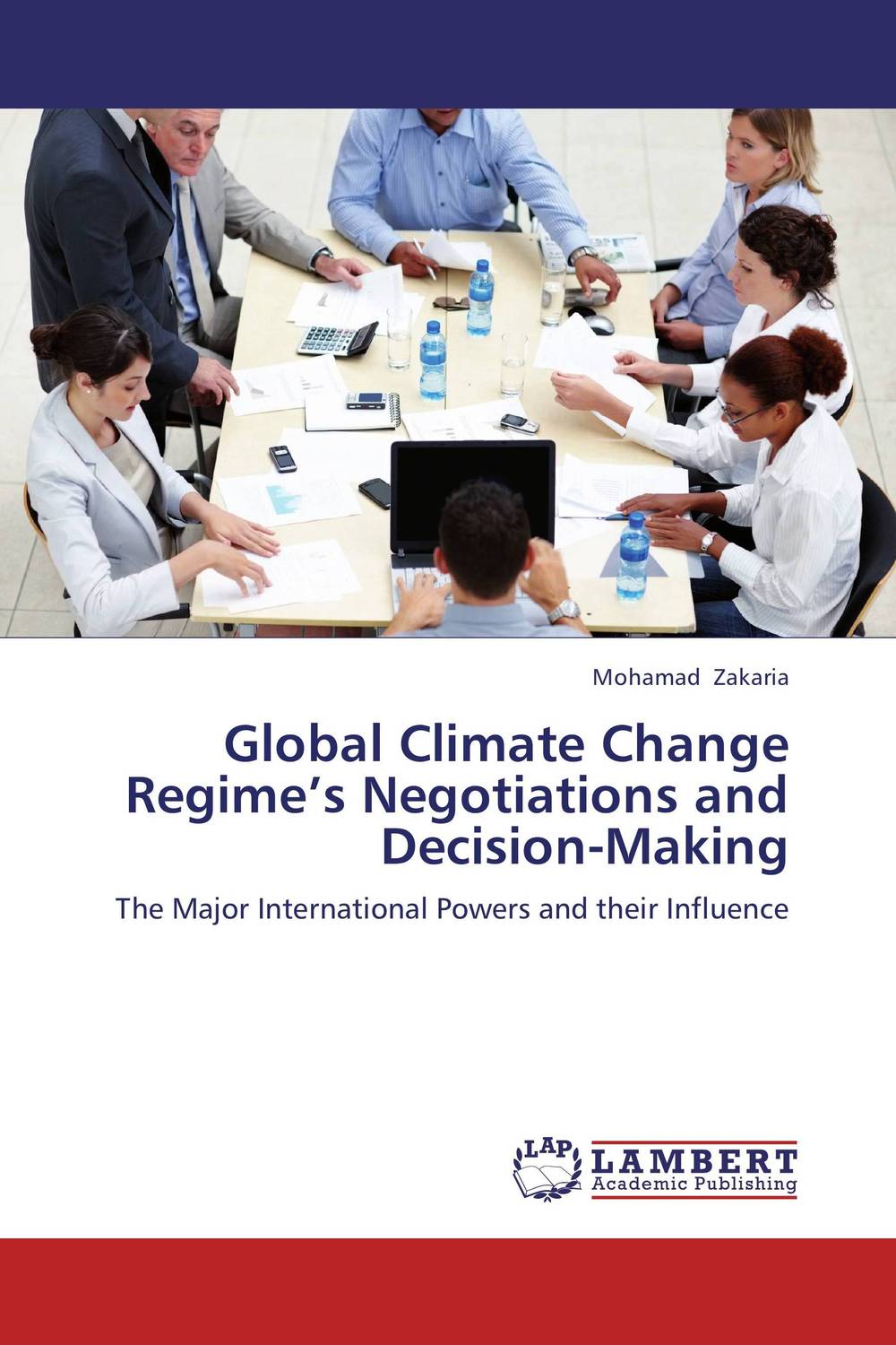 Global Climate Change Regime’s Negotiations and Decision-Making the archaeology of global change