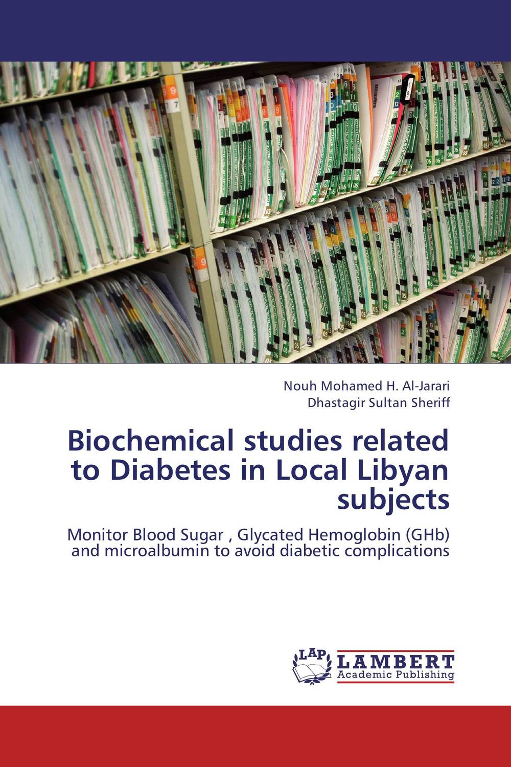 Biochemical studies related to Diabetes in Local Libyan subjects the management of diabetes mellitus and late diabetic complications