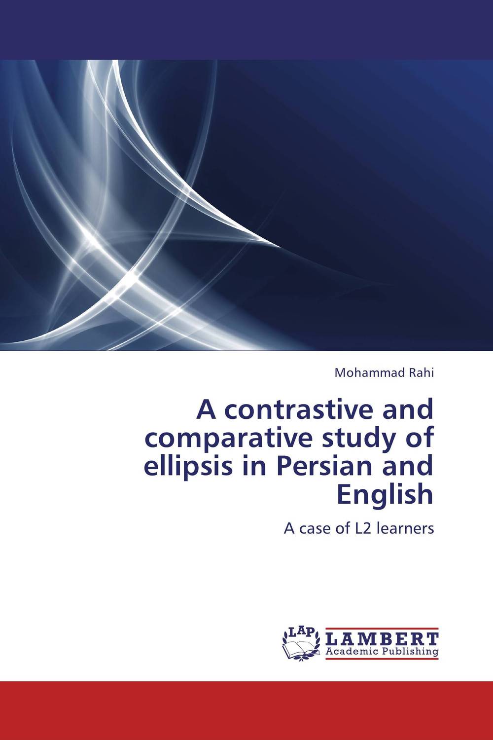 A contrastive and comparative study of ellipsis in Persian and English semantic study in persian