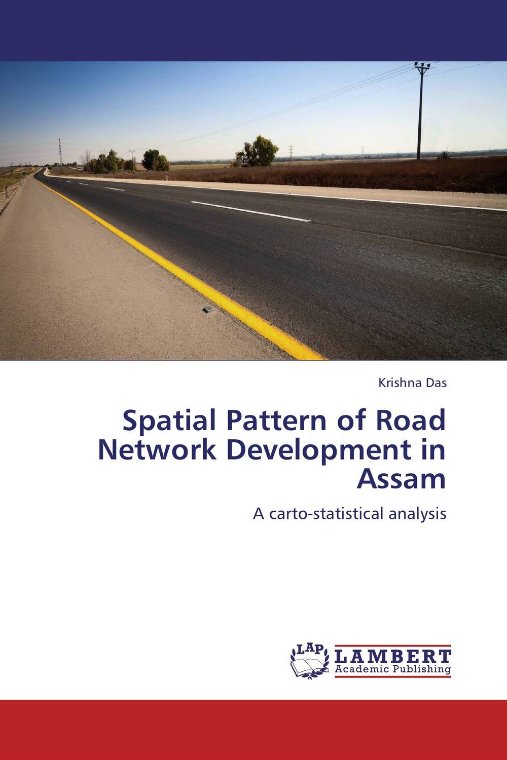 Spatial Pattern of Road Network Development in Assam the road to lichfield