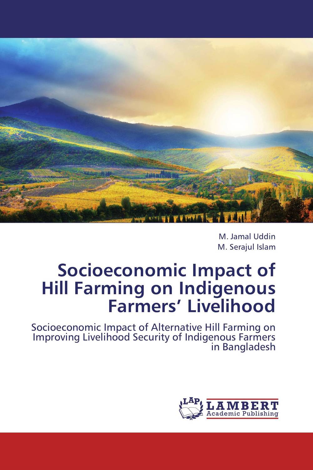 Socioeconomic Impact of Hill Farming on Indigenous Farmers’ Livelihood the hill and the rock