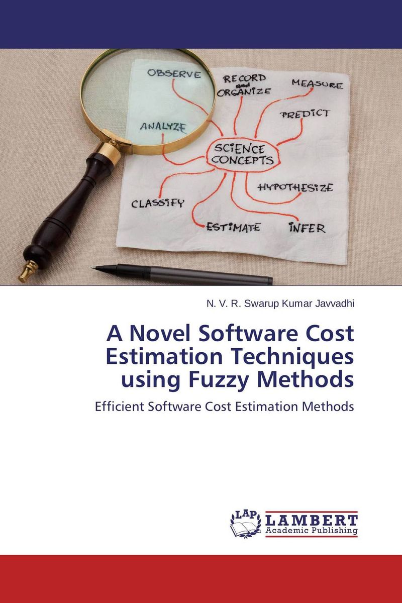 A Novel Software Cost Estimation Techniques using Fuzzy Methods a novel software cost estimation techniques using fuzzy methods