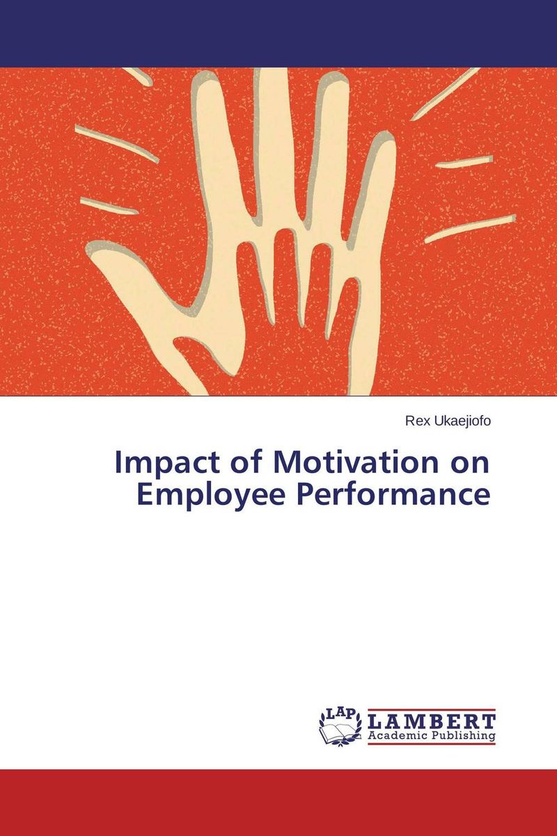 impact of motivation on performance impact of motivation on performance