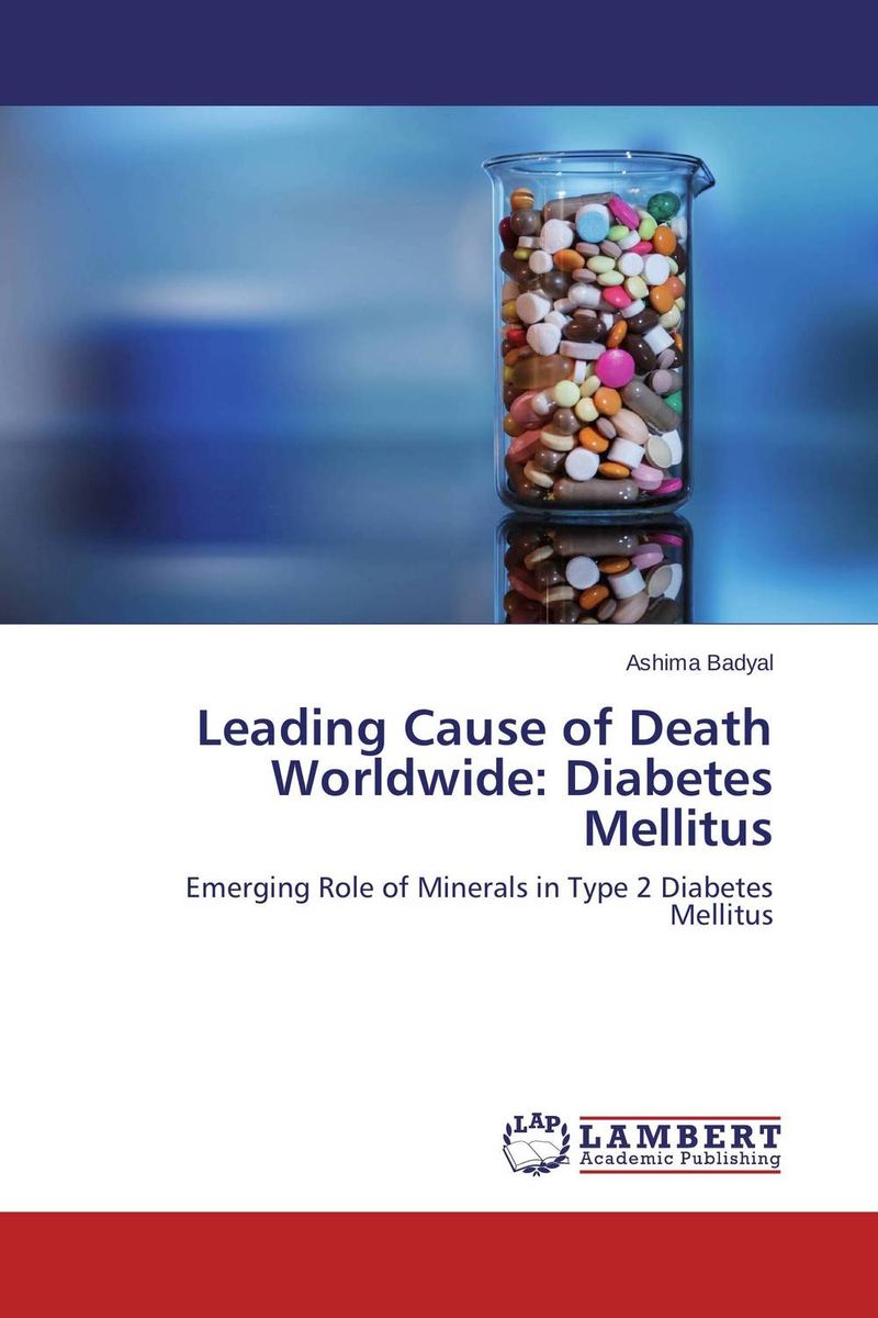 Leading Cause of Death Worldwide: Diabetes Mellitus the management of diabetes mellitus and late diabetic complications