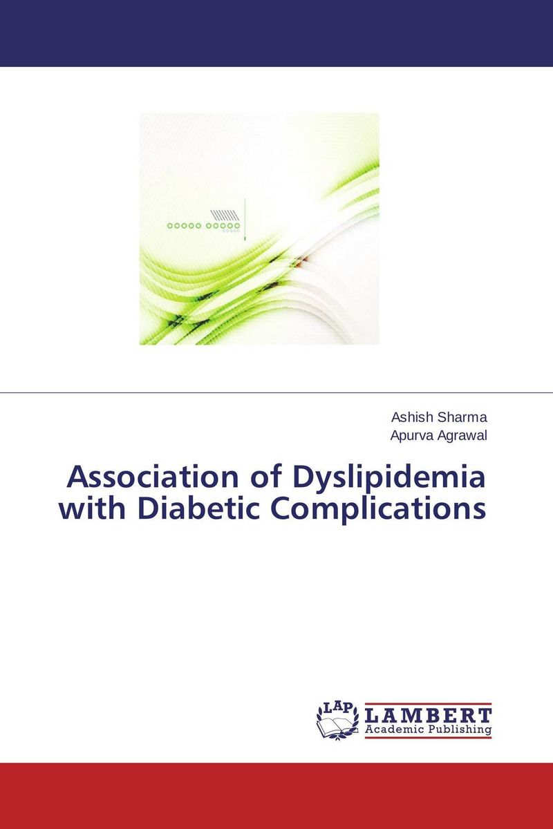 Association of Dyslipidemia with Diabetic Complications the management of diabetes mellitus and late diabetic complications