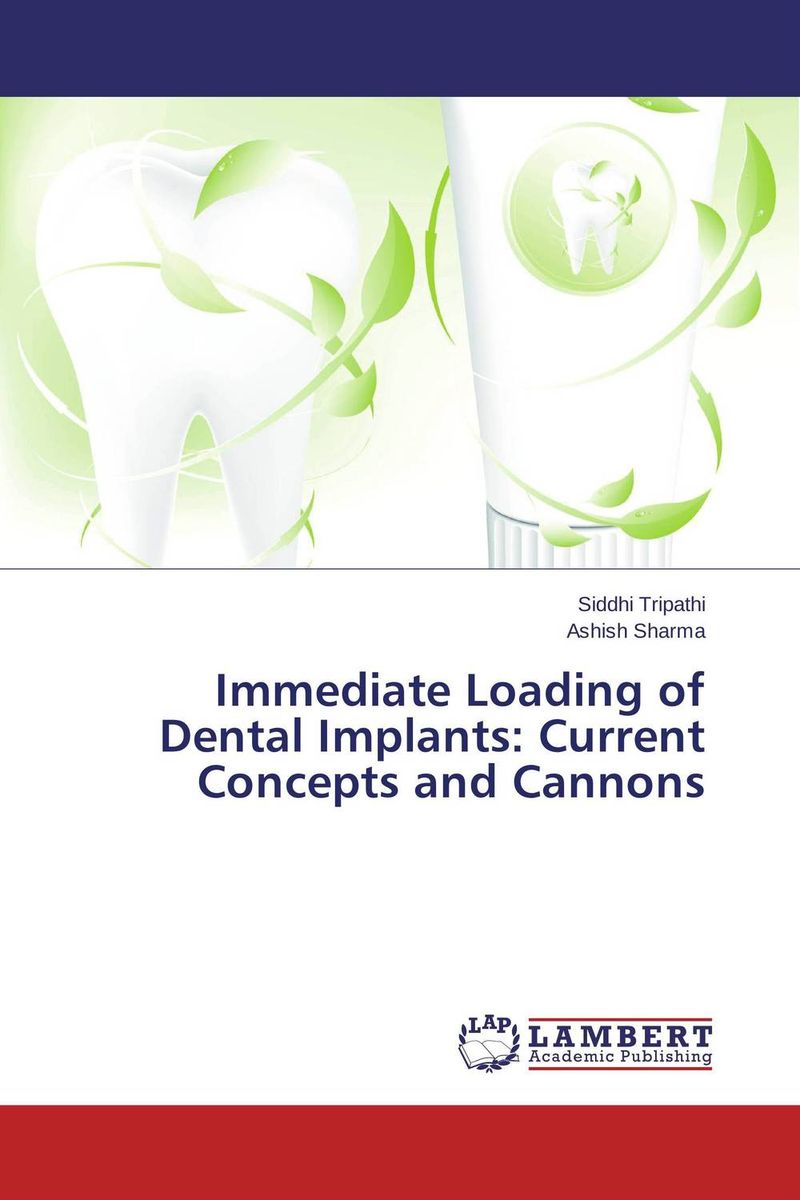 Immediate Loading of Dental Implants: Current Concepts and Cannons implants made easy