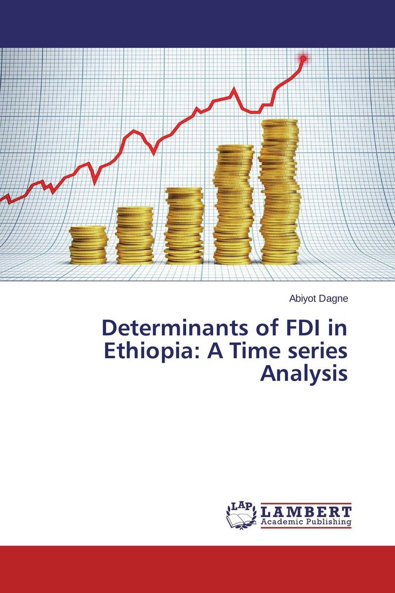 Determinants of FDI in Ethiopia: A Time series Analysis determinants on beekeeping extension and honey production in ethiopia