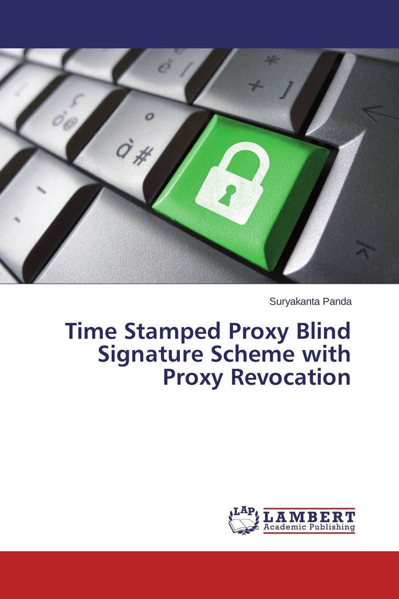 Time Stamped Proxy Blind Signature Scheme with Proxy Revocation proxy warfare