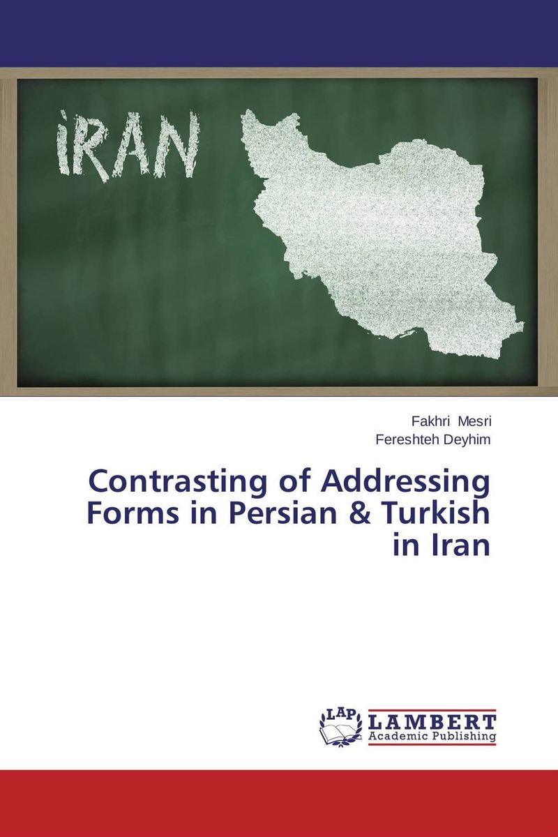 Contrasting of Addressing Forms in Persian & Turkish in Iran semantic study in persian
