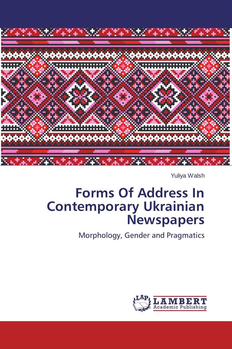 Forms Of Address In Contemporary Ukrainian Newspapers titles and forms of address